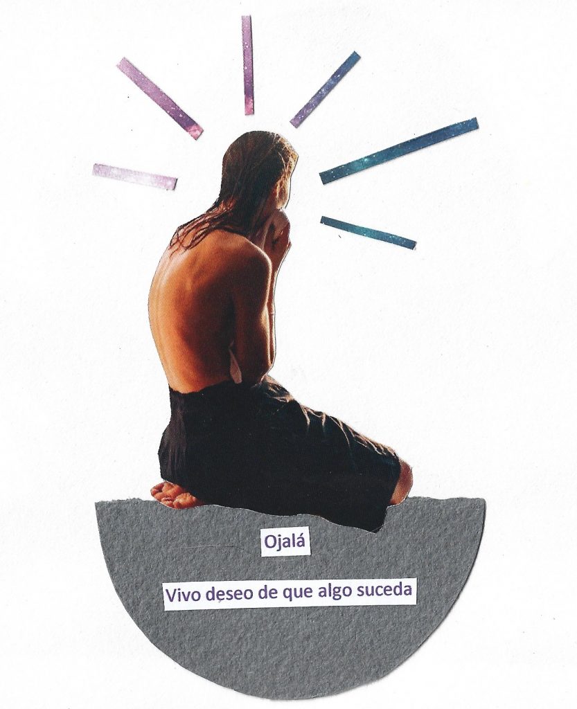 Collage manual sobre la palabra Ojalá